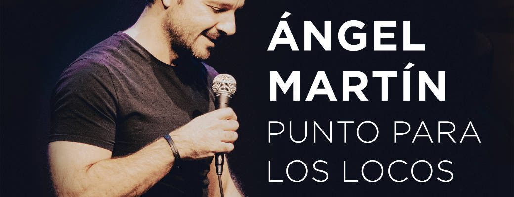 Ángel Martín – Punto para los locos